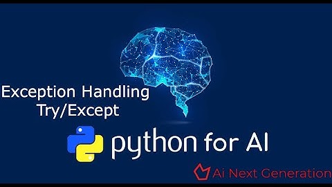 Python for AI/ML 14 : Exception Handling Try/Except