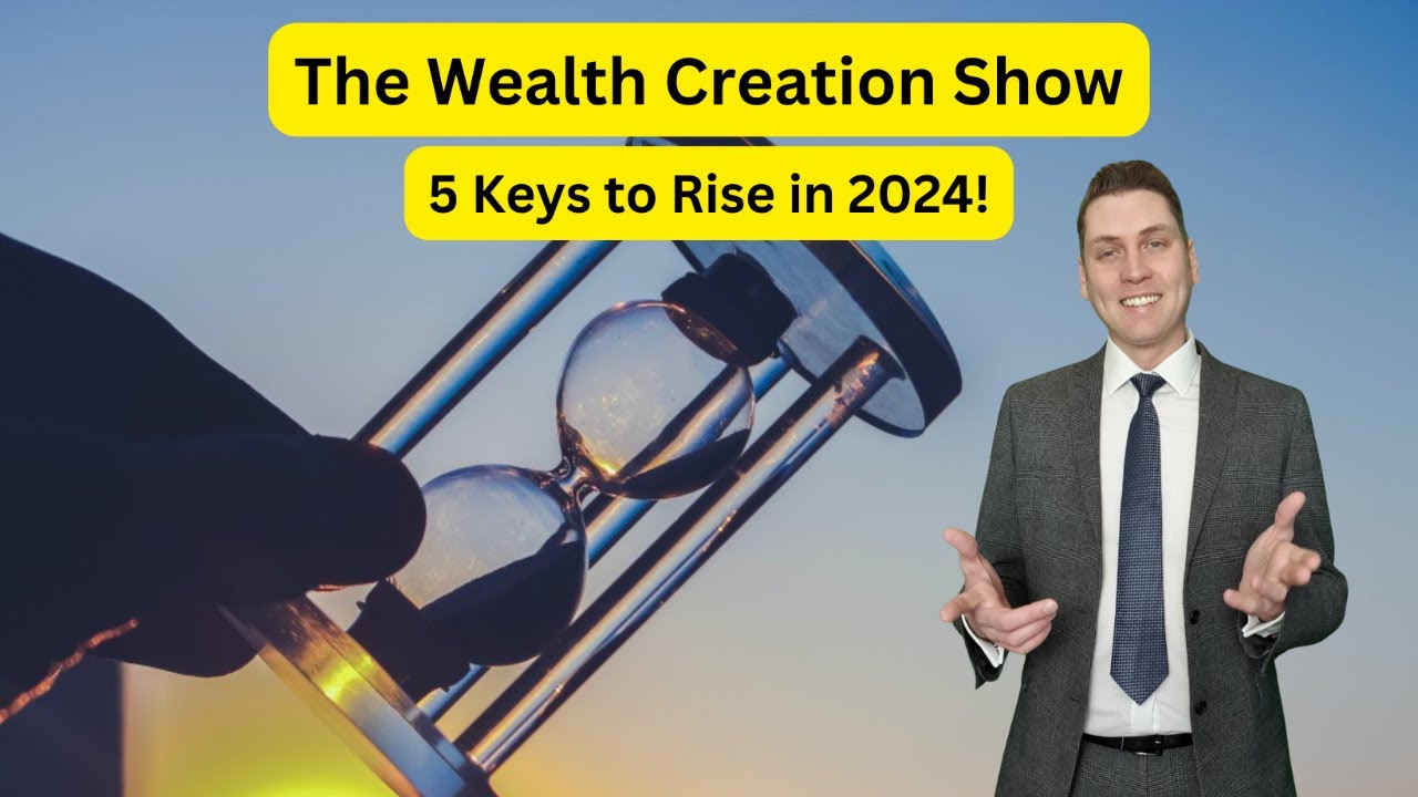 EP 110: The Wealth Creation Show: 5 Keys to Rise in 2024! - YouTube
