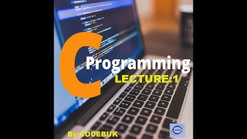 Introduction  to C Programming First Program in C Urdu /Hindi Lecture:1 | By:Codebuk