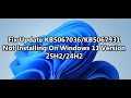 Fix Update KB5067036/KB5067931 Not Installing On Windows 11 Version 25H2/24H2
