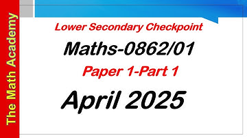 0862/01/April 2025/ Lower Secondary Checkpoint Mathematics/Paper 1-Part 1 #checkpoint#pastpapers#ms#