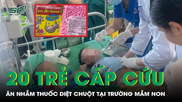 Ăn nhầm thuốc diệt chuột, 20 trẻ mầm non ở Lai Châu phải nhập viện cấp cứu | SKĐS