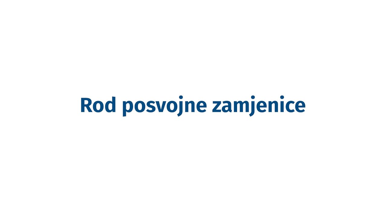 Instrukcije iz jezika - 5. razred - Rod posvojne zamjenice