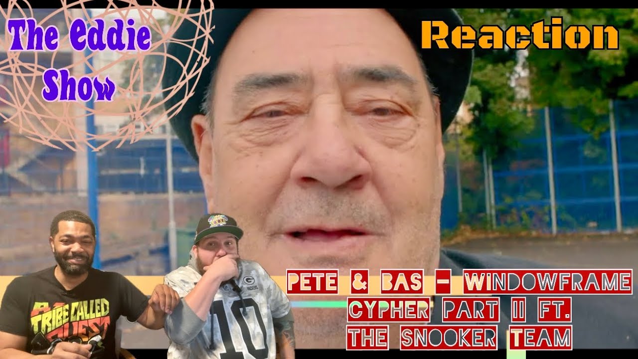 The Eddie Show-Pete & Bas - Windowframe Cypher Part Il ft. The Snooker Team 🔥🎶🔥We Are Shook!