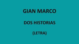 Gian Marco - Dos historias (Letra/Lyrics)