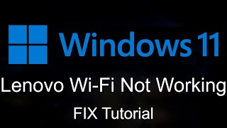 fix lenovo wi-fi not working in windows 11