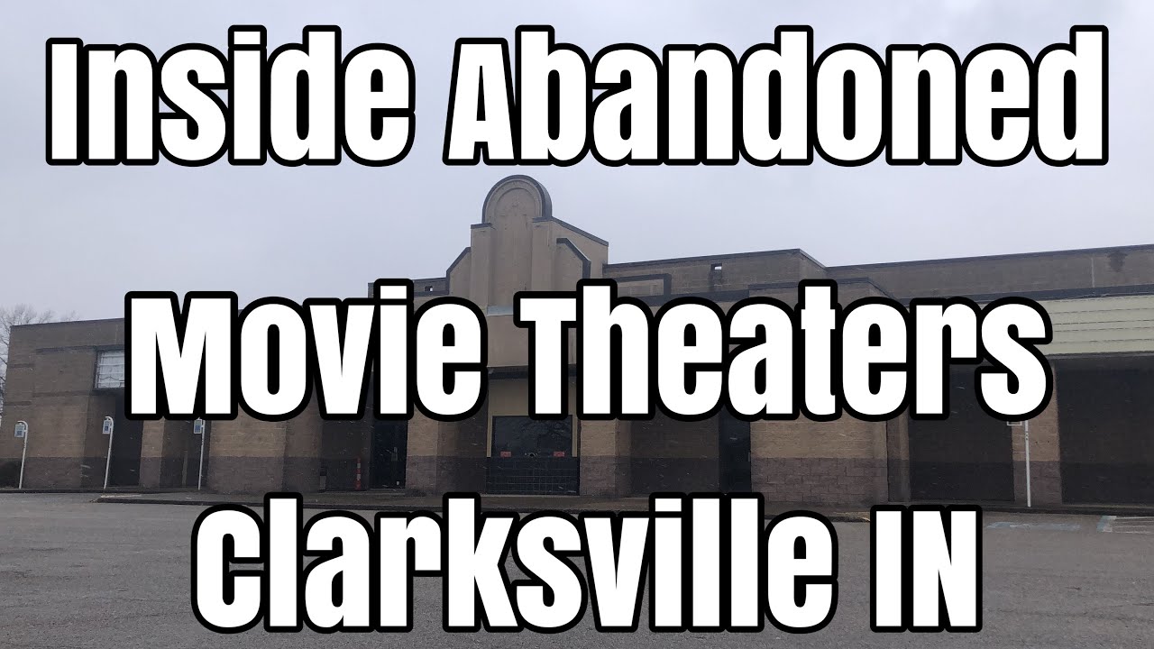 Inside Abandoned Movie Theaters - Clarksville IN - YouTube