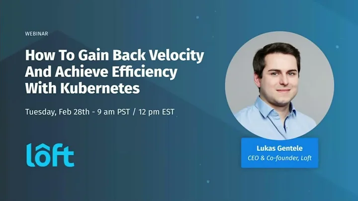 How to Gain Back Velocity and Achieve Efficiency with Kubernetes