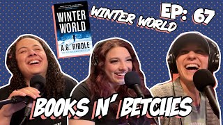 'Winter World' by A.G. Riddle | Books N' Betches Ep: 67