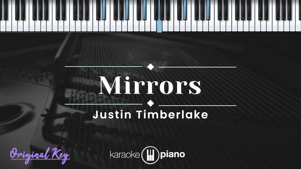 Mirrors Justin Timberlake (KARAOKE PIANO ORIGINAL KEY) YouTube