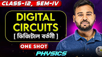 ডিজিটাল বর্তনী Class 12 | Class 12 Physics Digital Circuits in Bengali | SOE Bangla