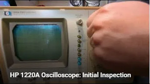 HP 1220A Oscilloscope: Initial Inspection