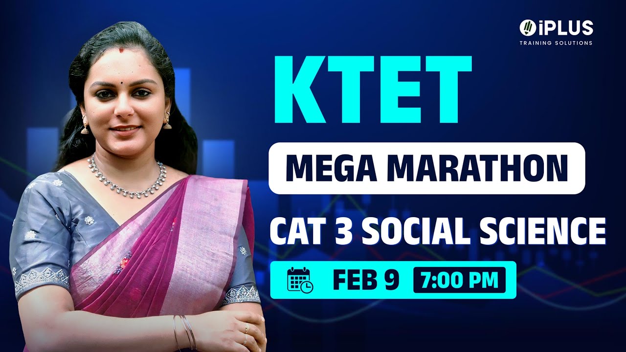 KTET MEGA MARATHON JAN'26 | CATEGORY 3 SOCIAL SCIENCE - ULTIMATE REVISION 🎯 iPlus TS