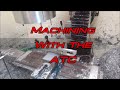 Machining with the atc