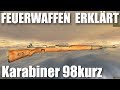 Wie funktioniert der Kar98k, Mauser Karabiner 98 kurz