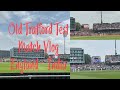 Old Trafford Test Match Vlog | England vs India 2025 Highlights 🏏🔥 Day 2 &amp; Day 3 Drama in Manchester