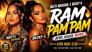 Download lagu Natti Natasha x Becky G β Ram Pam Pam (Afro House Remix) π₯ Afro Wave Club Mix