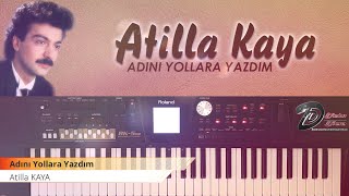 #AtillaKaya #AdınıYollaraYazdım #Korg #Roland Adını Yollara Yazdım (Roland BK-5 OR) Resimi