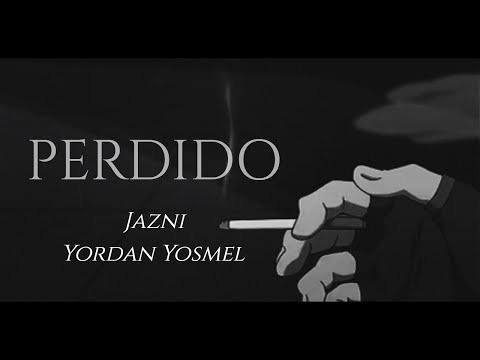 15. Jazni ✘ Yordan Yosmel - Perdido (LP: "Vamos a llorar")