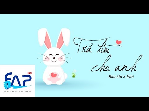 Video Trả Tim Cho Anh - Blackbi x Elbi [Lyric MV] - youtube