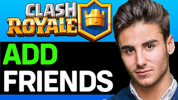 UPDATED 2025! Clash Royale How To Add Friends