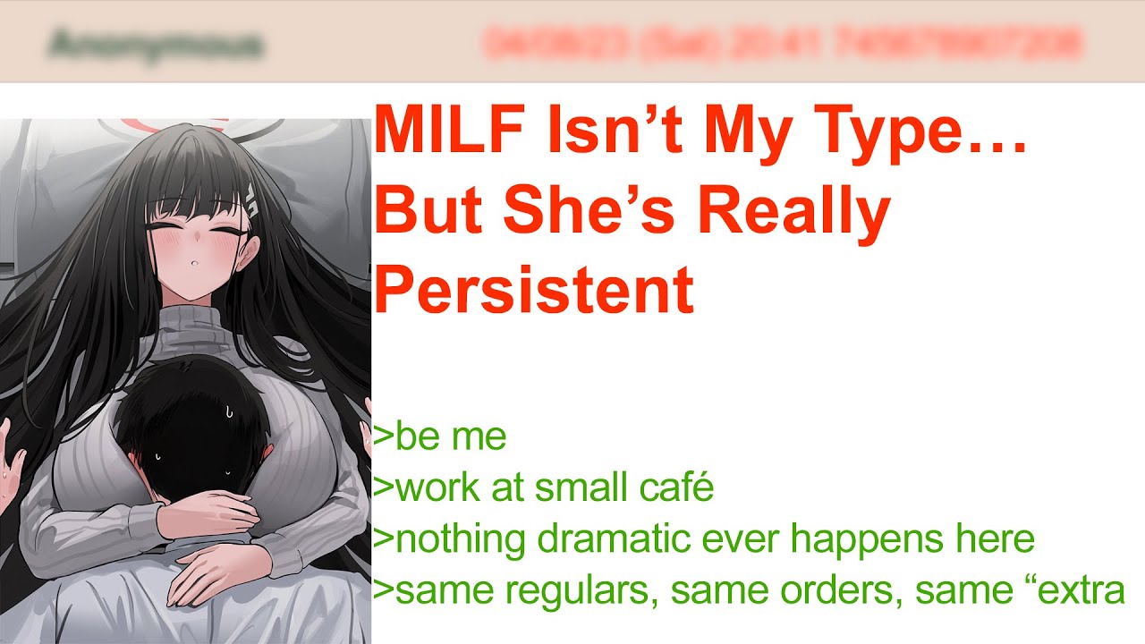 MILF Isn’t My Type… But She’s Really Persistent | 4Chan Greentext Stories