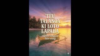 Download Lagu Teu Talanoa Ki Loto Lapaha(by Heleti Fotu'aika)