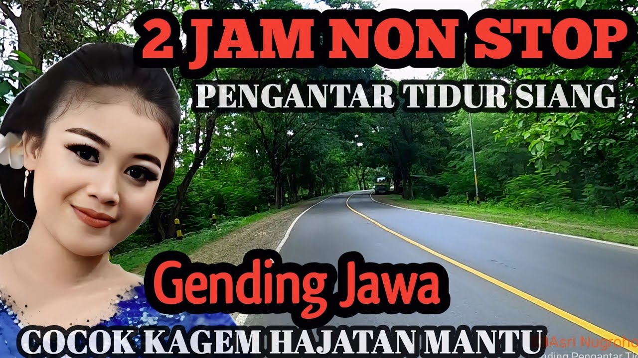 Gending Jawa Pengantar tidur siang malam - 2 JAM NON STOP FULL GENDING MERDU - GENDING HAJATAN MANTU