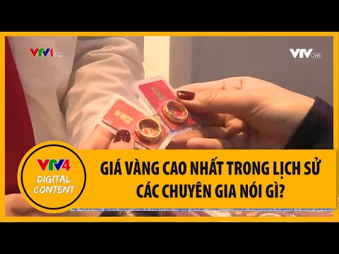 Video Giá vàng cao nhất trong lịch sử - Các chuyên gia nói... - youtube