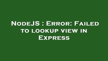 NodeJS : Error: Failed to lookup view in Express