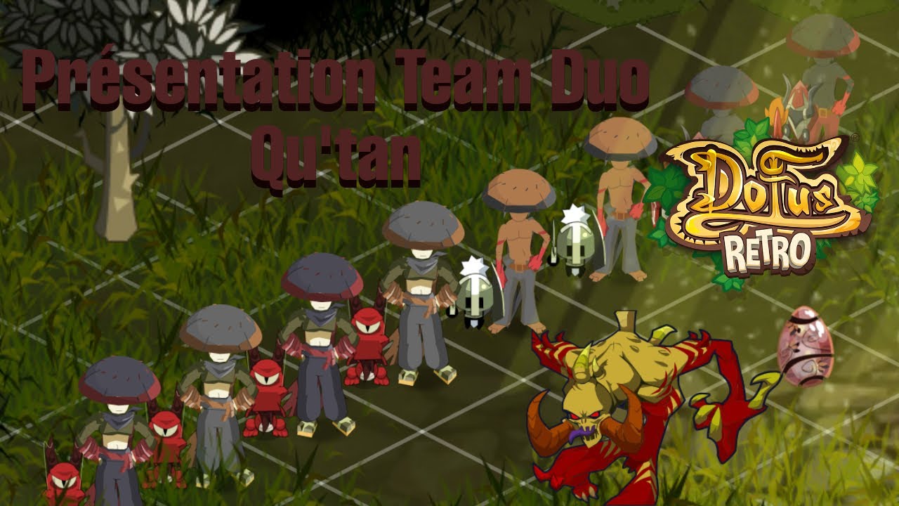 [Dofus Rétro] ~ Présentation Team Duo Qu'tan