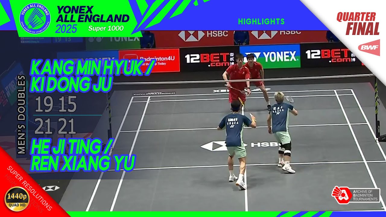 He Ji Ting / Ren Xiang Yu vs Kang Min Hyuk / Ki Dong Ju | All England 2025 | QF MD Highlights