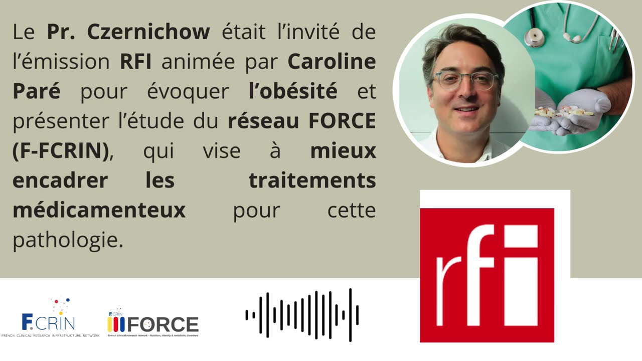 Le Pr Czernichow parle de l’obésité et de l’étude FORCE (F-CRIN) pour optimiser les traitements
