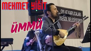 Mehmet Yiğit - Ümmü