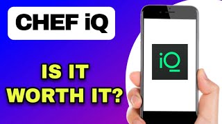CHEF IQ APP REVIEW - IS IT WORTH IT (EXPLAINED)