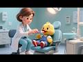 Little Duck Dentist Visit | Healthy Teeth Song for Kids | Fun Dental Care Nursery Rhyme