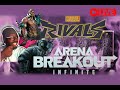 Mid Week Mayhem: Arena Breakout &amp; Marvel Rivals LIVE!