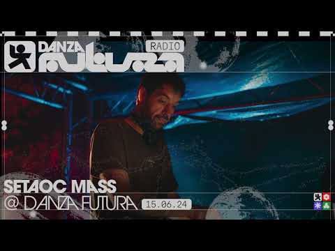 Setaoc Mass @ Danza Futura 15.06.2024