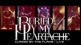 Buried by My Heartache - Cursed by the Flame