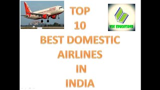 TOP 10 BEST DOMESTIC AIRLINES IN INDIA