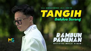 Download Lagu Rambun Pamenan - Tangih Balulua Surang (Official Music Video) MP3