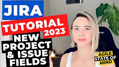 JIRA Tutorial 2023 | New Project, Adding Fields to Issues