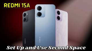 Redmi 15A: How to Set Up and Use Second Space Feature