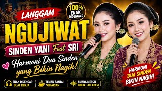 LANGGAM NGUJIWAT - Sinden Yani Feat Sri | Harmoni Dua Sinden yang Bikin Nagih