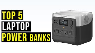 Top 5  Best Laptop Power Banks in 2023 - The Best Laptop Power Banks reviews