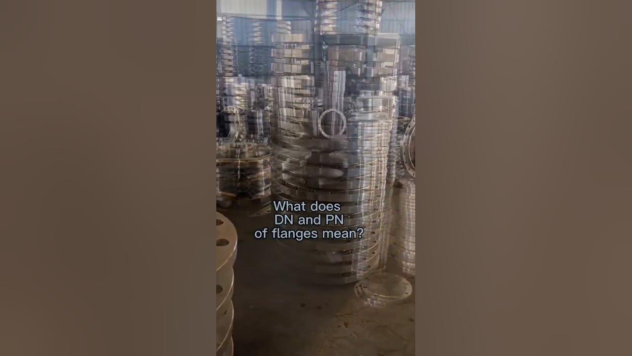 what-does-dn-and-pn-of-flanges-mean-youtube
