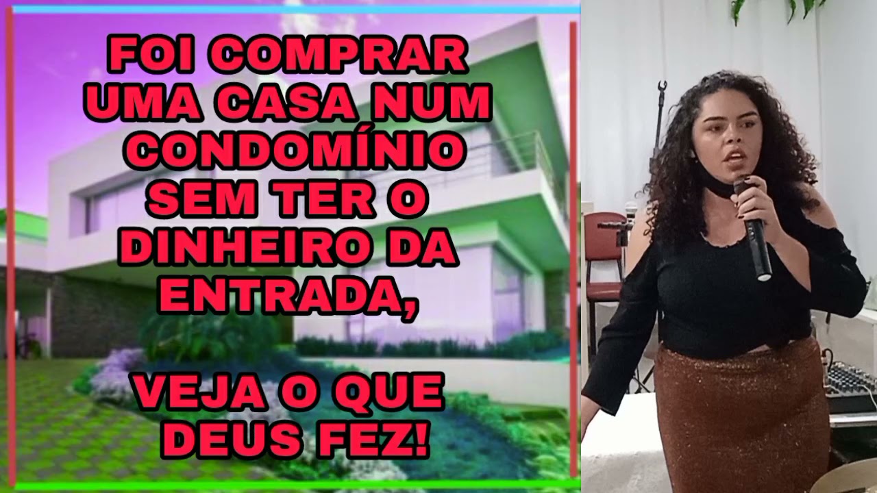 Testemunho forte, comprou a casa  sem ter dinheiro!