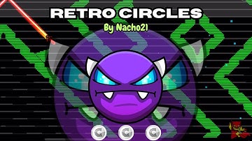 Retro Circles (Demon) by Nacho21 [Todas las monedas] - Geometry Dash [2.2] | PaoloTeran