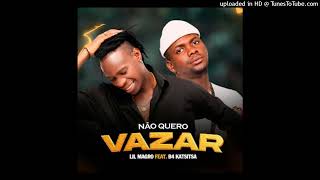 Lil Magro Feat B4 Katsi Tsa  Nao Quero Vazar kuduro