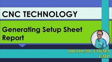 CNC Technology :Generate Setup sheet report